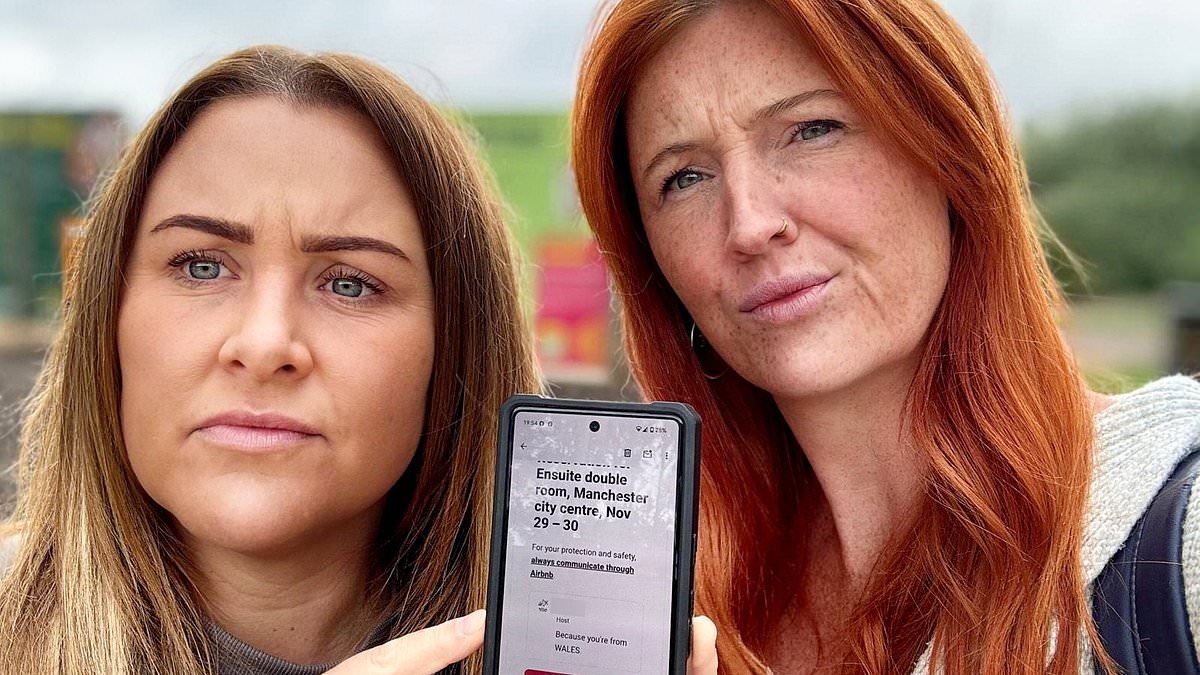 Friends are stunned when Airbnb 'superhost' bans them from £83-a-night room because they are WELSH