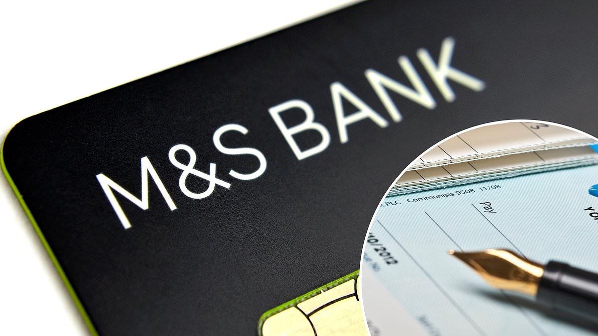 M&S Bank bans customers from making payments by cheque and giro
