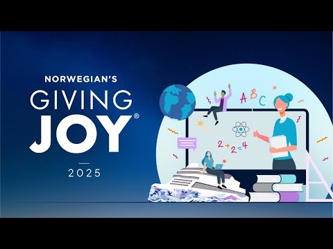 NORWEGIAN CRUISE LINE® CELEBRATES TEACHER APPRECIATION WEEK WITH RETURN OF ITS UPLIFTING NORWEGIAN'S GIVING JOY® CAMPAIGN