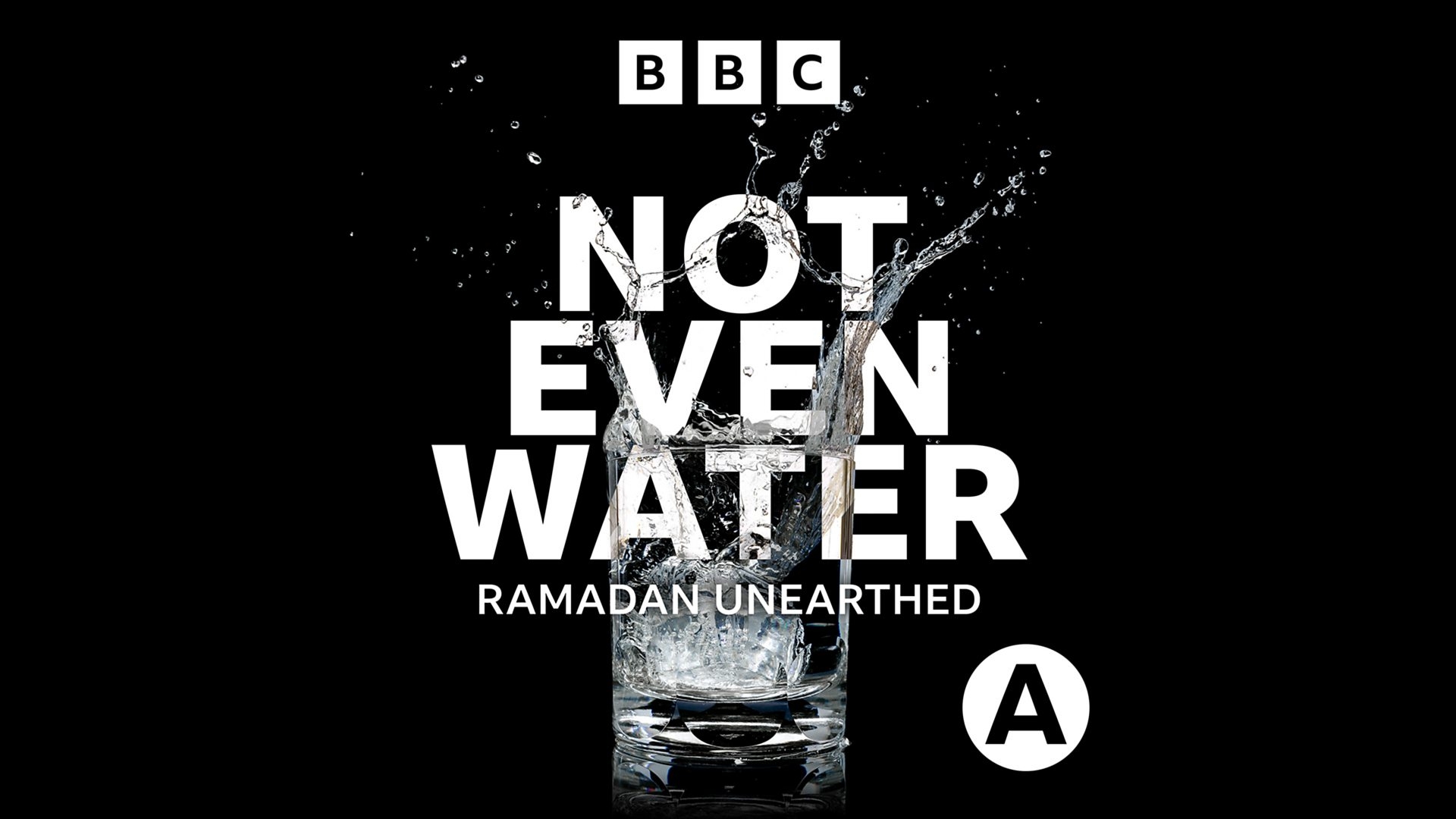 BBC Asian Network celebrates Ramadan with new series and new host of Not Even Water