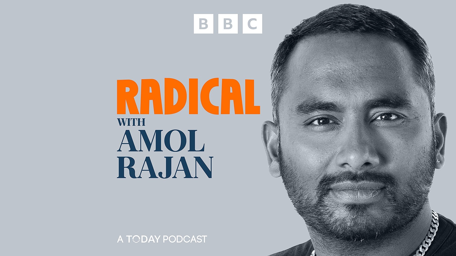 BBC Sounds launches new Today podcast Radical with Amol Rajan