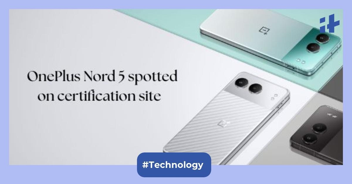 OnePlus Nord 5 spotted on TUV Rheinland Listing: Expected to launch soon with 6.77-inch flat display, 6,650mAh battery, MediaTek Dimensity 9400e chipset, and more