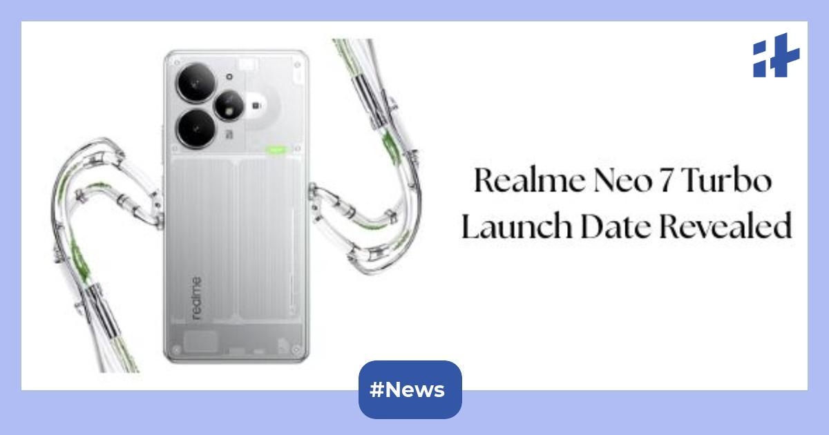 Realme Neo 7 Turbo launch date is announced: Expected to come with Media Dimensity 9400e chip, 7,000mAh battery, and more