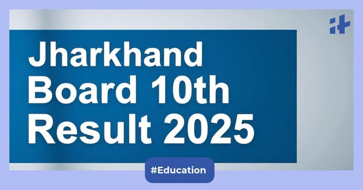 Jharkhand Board 10th Result 2025: Get direct links & steps to check the JAC Matric result at jac.jharkhand.gov.in.