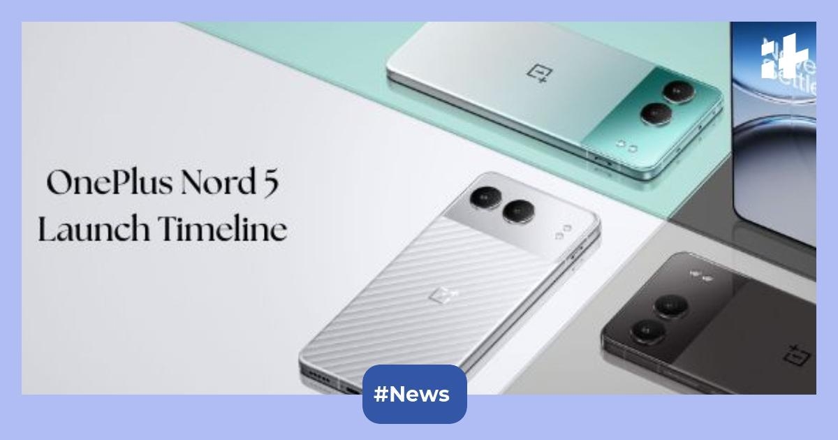 OnePlus Nord 5 launch timeline leaked: Expected to come in 3 colours, MediaTek Dimensity 9400+ chipset, 6,700mAh battery, 120Hz refresh rate, and more
