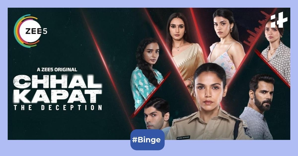 Chhal Kapat The Deception OTT Release Update: When and where to expect Shriya Pilgaonkar & Kamya Ahlawat's show