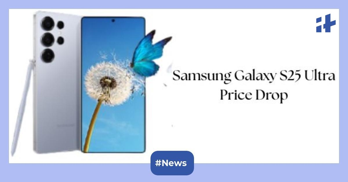Samsung Galaxy S25 Ultra 5G price drop alert: Get titanium white silver, 12GB RAM, 256GB storage at up to Rs. 30,000 discount