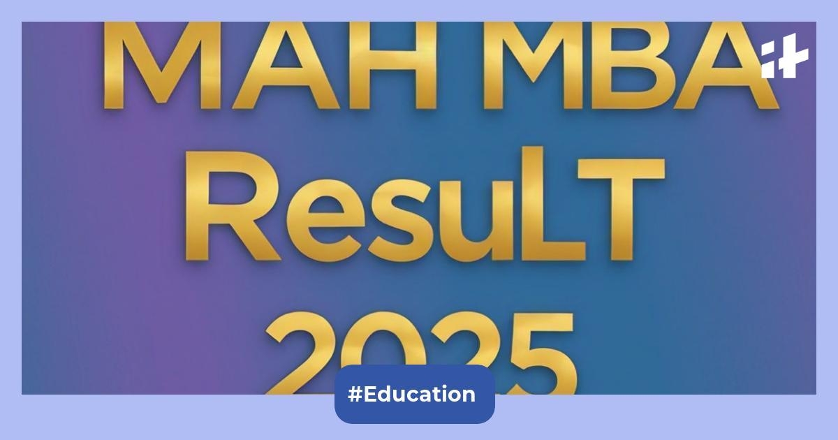 MAH MBA CET Result 2025 out @cetcell.mahacet.org soon: Get direct links & steps to check MAH MBA CET result & cut offs
