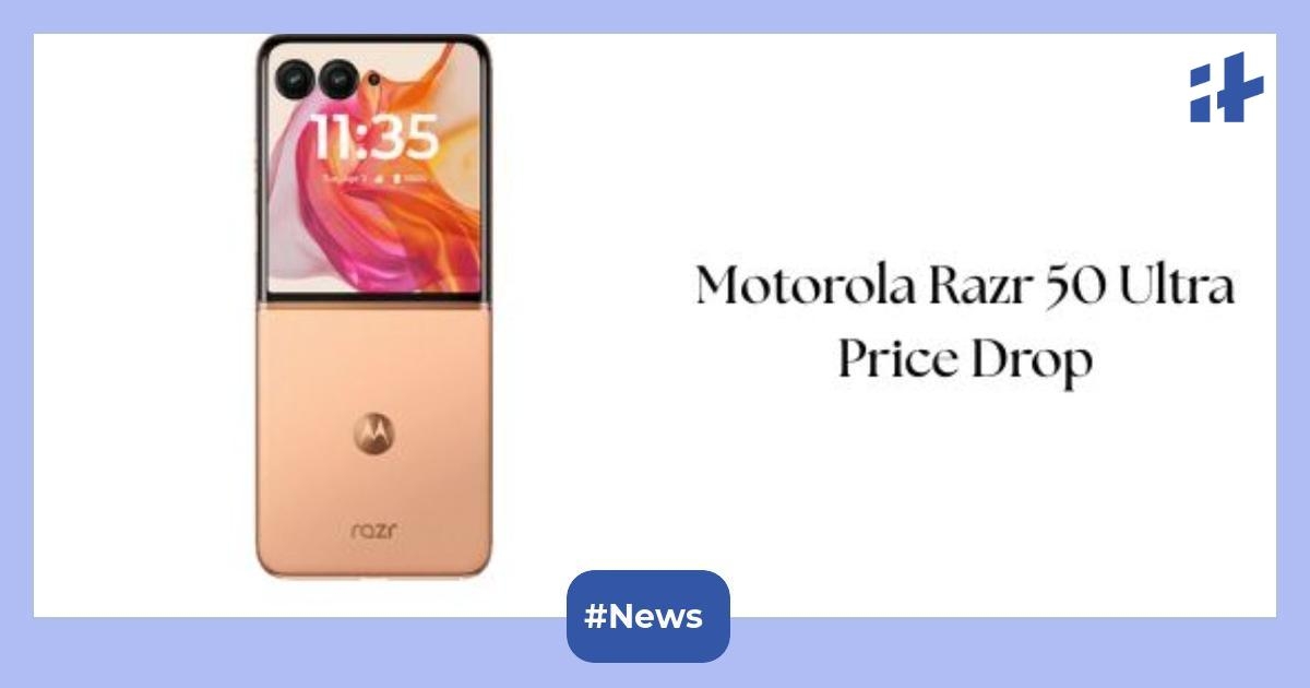 Motorola Razr 50 Ultra price drop alert: Get the smartphone at up to Rs. 35,000 discount