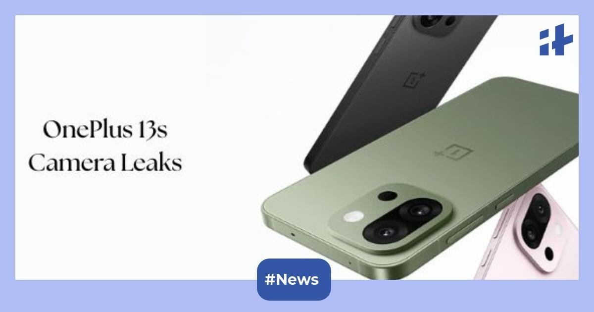 OnePlus 13s camera leaked ahead of its launch this week: Expected to come with 50MP telephoto sensor, dual camera setup, and more