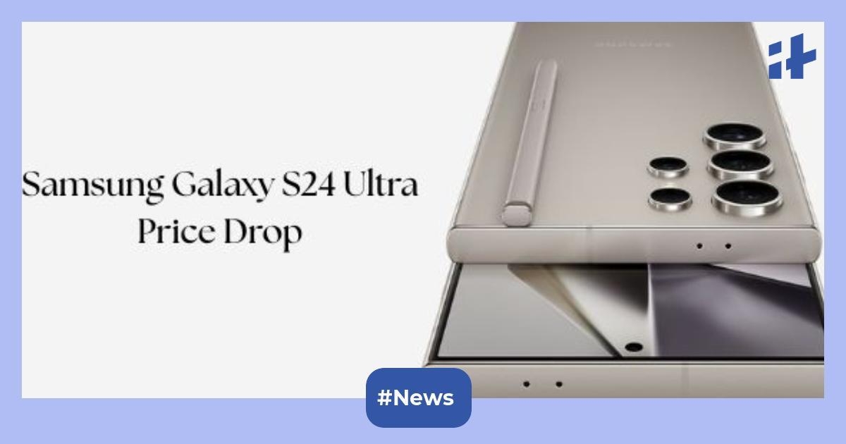 Samsung Galaxy S24 Ultra 5G price drop alert: Get Titanium Gray, 12GB, 256GB storage at up to Rs. 55,000 discount