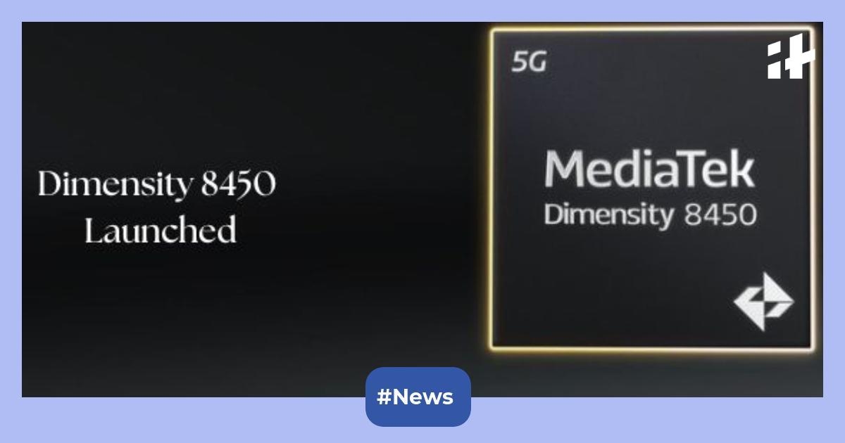 Dimensity 8450 5G Chip launched by MediaTek in India: It will be available on Oppo Reno 14 Pro, Oppo K-series, and more