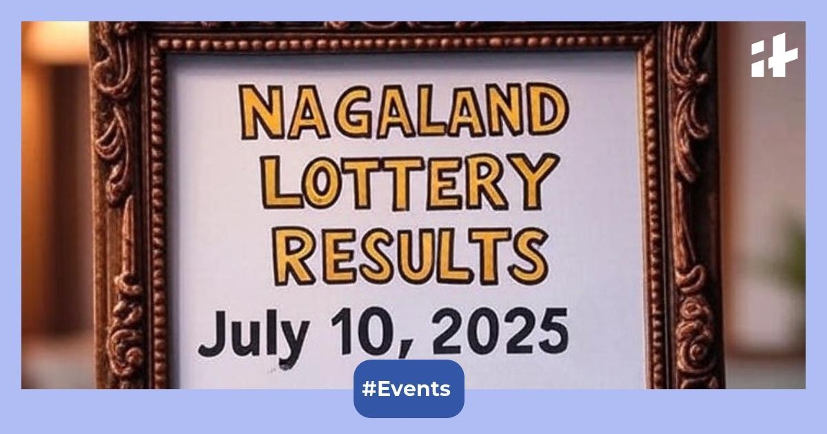 Nagaland Lottery result, July 10, 2025: Check Dear lottery 1 PM, 6 PM & 8 PM winning numbers & prizes today
