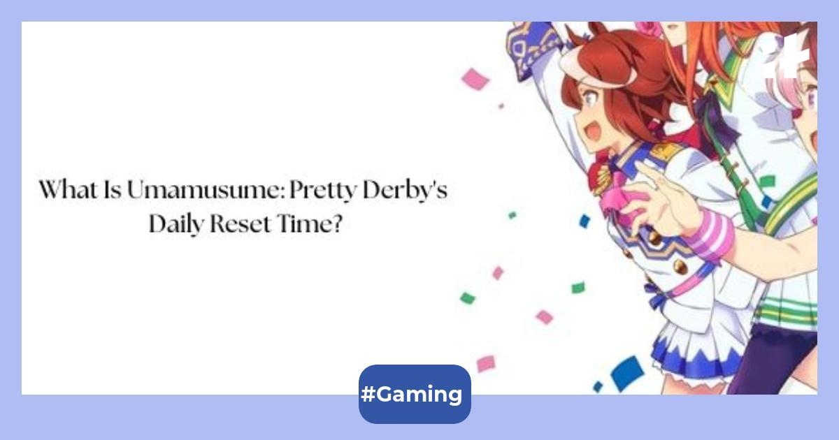 Uma Musume Pretty Derby reset schedule: What time does it happen?