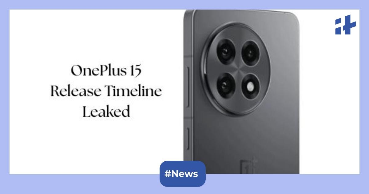 OnePlus 15 launch timeline leaked: Check out the expected specifications, price, and more