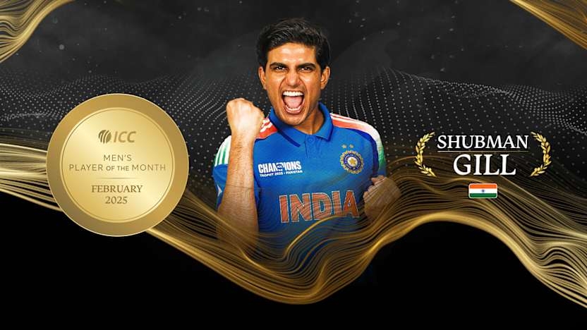 Gill and King win ICC Player of the Month awards for February