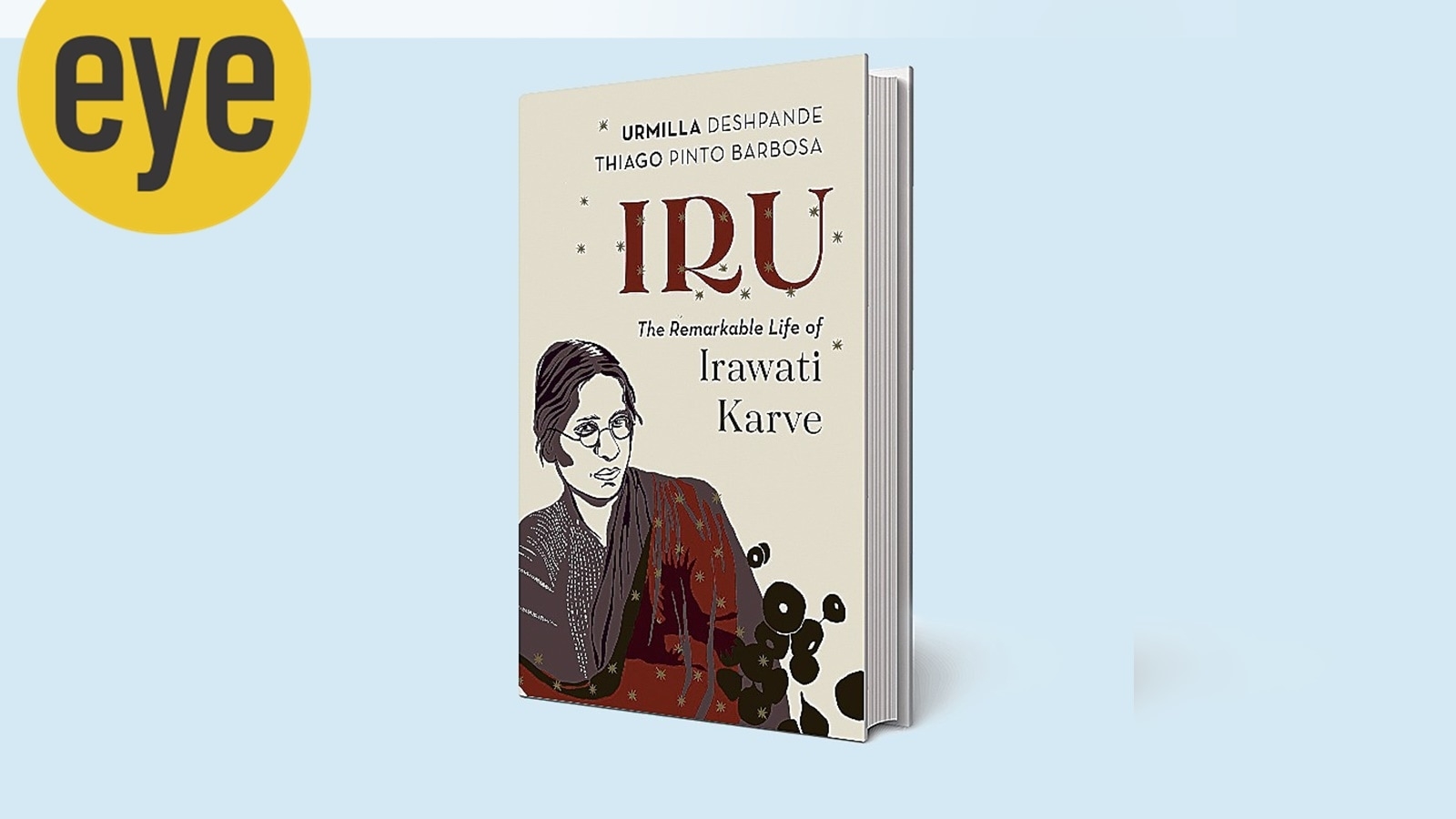A new biography of anthropologist Irawati Karve examines the historical forces that shaped her work