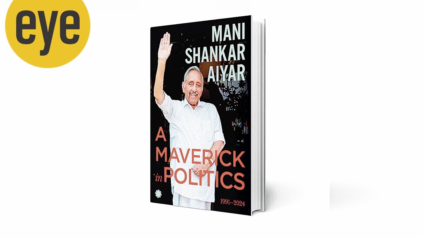 Mani Shankar Aiyar's A Maverick in Politics is a memoir of a loner who belonged to no political faction