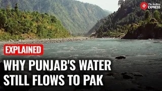 Explained: Why does Punjab's water still flow to Pakistan