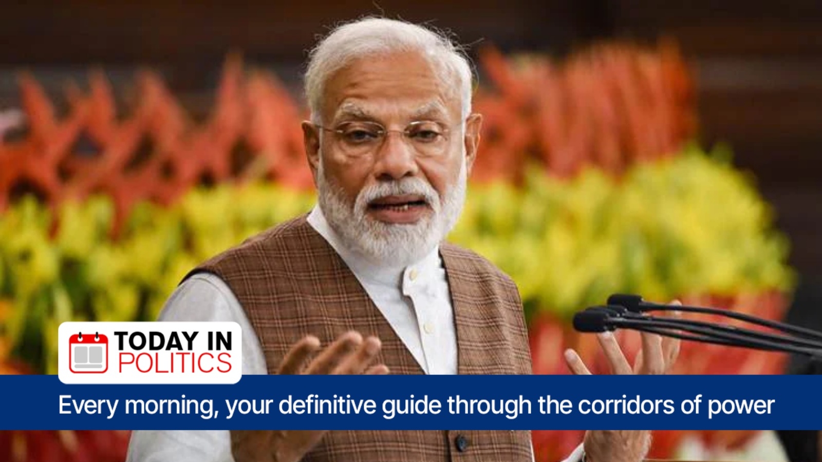 Today in Politics: PM Modi may meet CMs of four states over Polavaram project