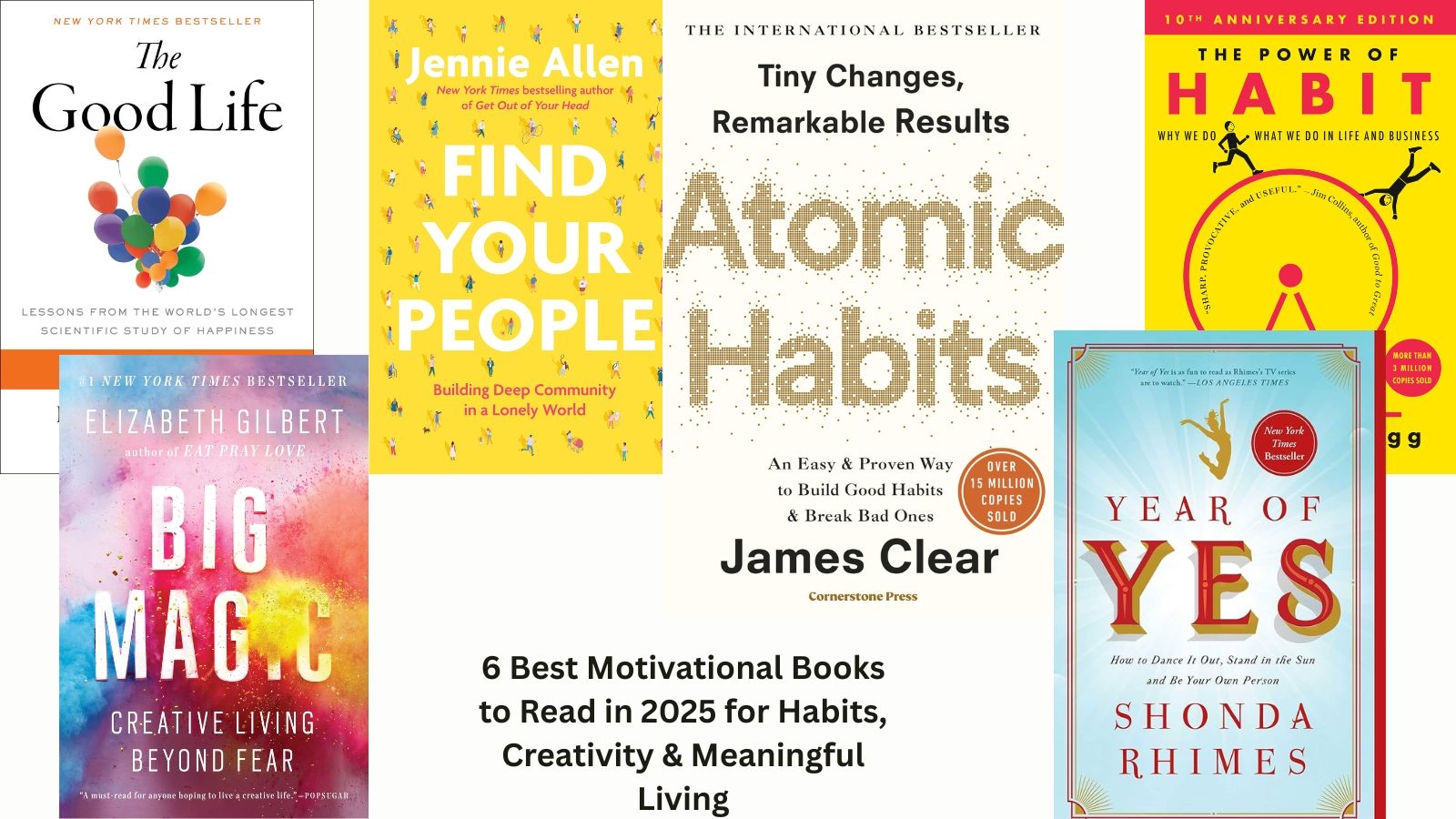 Read these 6 life-changing books in 2025 for better habits and creative success