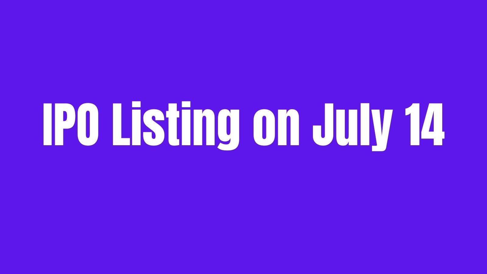 IPO Listing on July 14: Smarten Power Systems, Travel Food Services to debut on markets