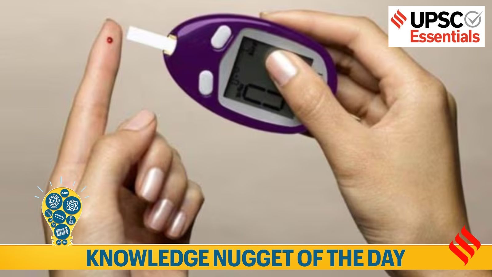 Knowledge Nugget: What Lancet study reveals about Diabetes in India and why it matters for UPSC exam