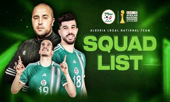 المنتخب الوطني للمحليين: المدرب مجيد بوقرة يكشف عن قائمته للبطولة الافريقية "الشان" 2025