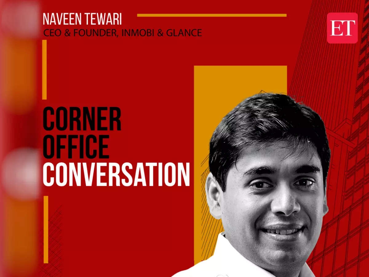 Corner Office Conversation with Naveen Tewari, founder and CEO of InMobi and Glance