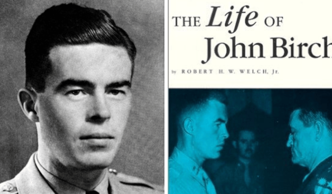 A New Review for an Old Book: ‘The Life of John Birch'