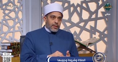 أمين الفتوى: الصلاة علاج للهموم وبداية الصلاح في الدنيا والآخرة