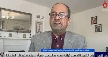 رئيس جمعية الصحفيين العمانية: العلاقات مع مصر راسخة تاريخيا ولم تتأثر بالتجاذبات
