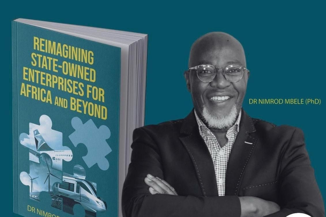 Book review- A new era for State-Owned Enterprises: Dr Nimrod Mbele's blueprint for change