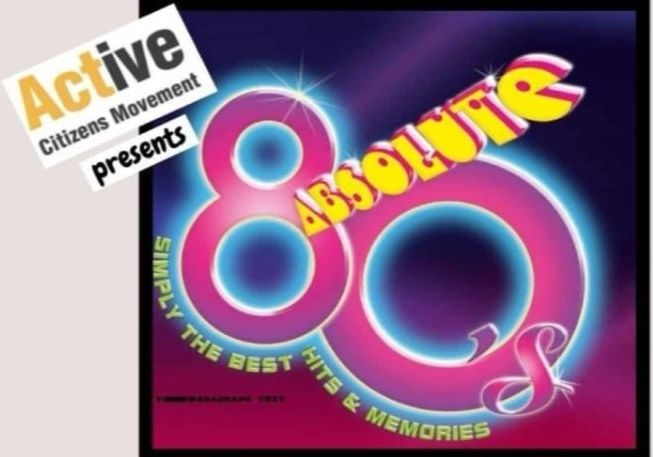 Join the 'Absolute 80s' fundraiser for the Active Citizens Movement