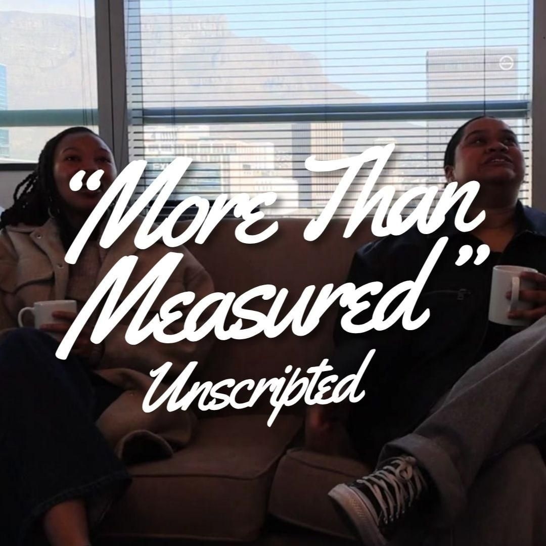 More Than Measured, Unscripted: What We Wish We Knew Growing Up