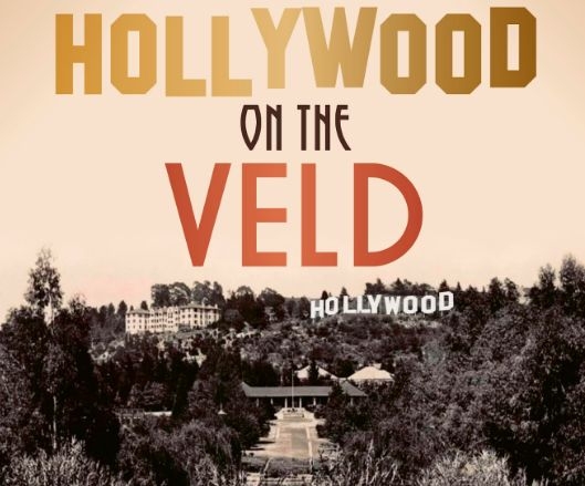 REVIEW: Hollywood on the Veld, when movie mayhem gripped the City of Gold