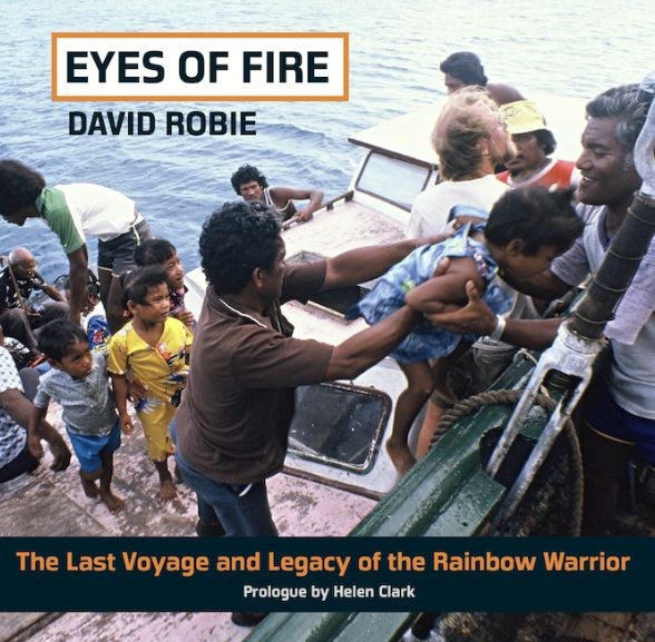 Eyes Of Fire Is An Updated Rainbow Warrior Classic And Must Read For Environmental Activism