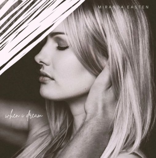Country-Pop Maven Miranda Easten Releases Poignant New Single ‘When I Dream'--A Heartfelt Tribute To Those We've Lost
