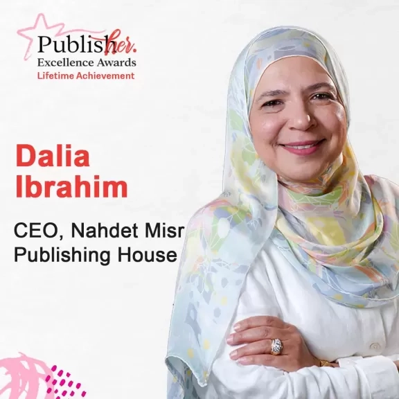 داليا إبراهيم تحصد جائزة PublisHer العالمية عن فئة 'الإنجاز مدى الحياة'