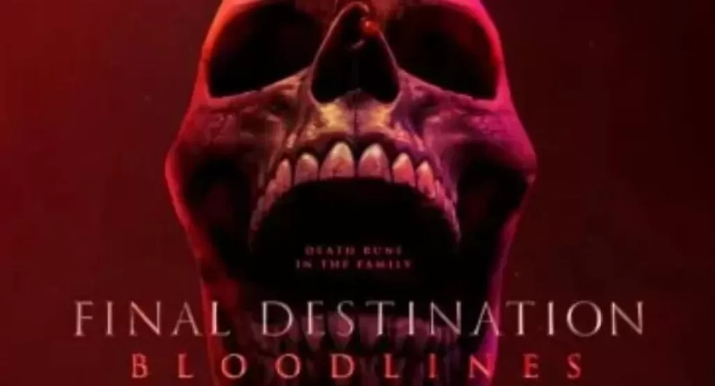 فيلم الرعب Final Destination: Bloodlines يحقق 229 مليون بشباك التذاكر العالمي