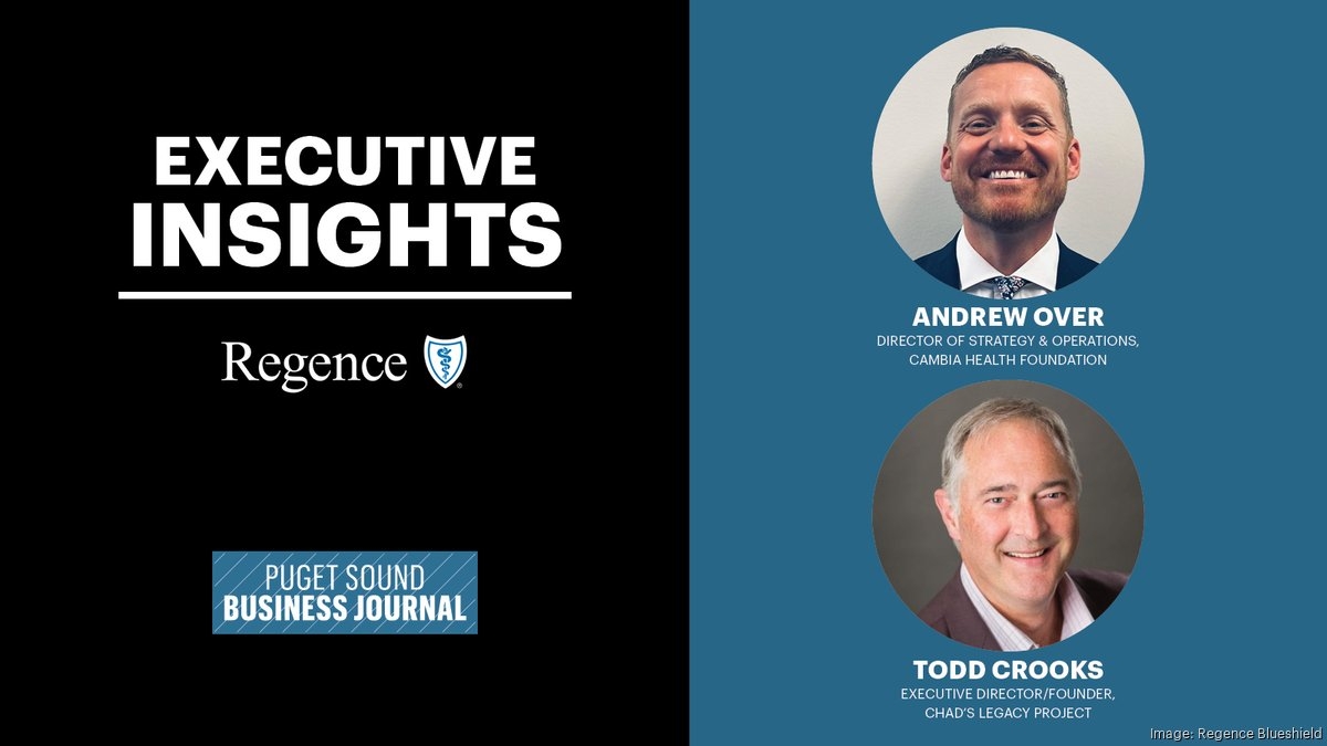 Executive Insights: Andrew Over of Cambia Health Foundation and Todd Crooks of Chad's Legacy Project on improving mental health access (video)