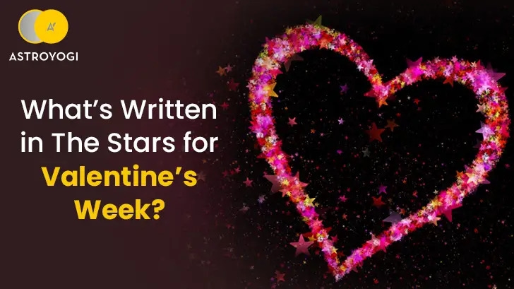 7 Days of Valentine's Week: How Will Each Zodiac Sign Experience Love?