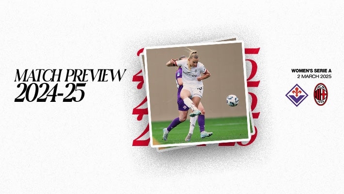 WOMEN, FIORENTINA v AC MILAN: MATCH PREVIEW
