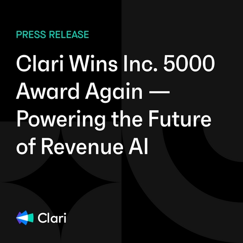 Clari Wins Inc. 5000 Award for Fourth Consecutive Year, Leading the Future of Revenue AI