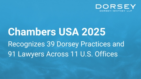 Chambers USA 2025 Recognizes Dorsey Lawyers and Practices