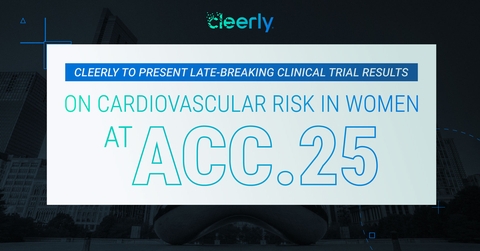 Cleerly to Present Late-Breaking Clinical Trial Results on Cardiovascular Risk in Women at ACC.25