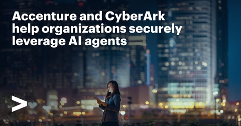 CyberArk Strengthens Identity Security for AI Agents with Accenture's AI Refinery