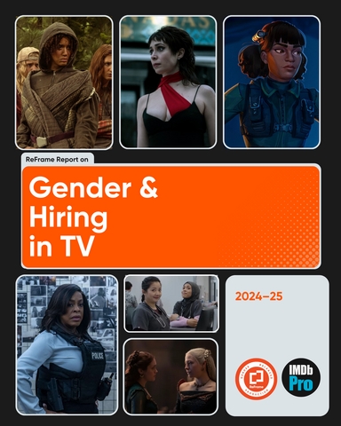 ReFrame Analysis of IMDbPro Data Finds Gender-Balanced Series have Higher Viewership than Those that Hire Mostly Men