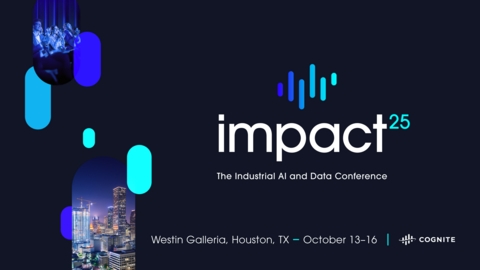 Agentic AI Takes Center Stage at Cognite's Global Impact 2025 Conference to Showcase Industrial Value