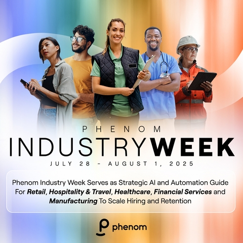 Phenom Industry Week Serves as Strategic AI and Automation Guide for Retail, Hospitality & Travel, Healthcare, Financial Services and Manufacturing to Scale Hiring and Retention